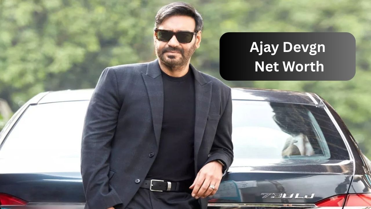 Ajay Devgn Net Worth