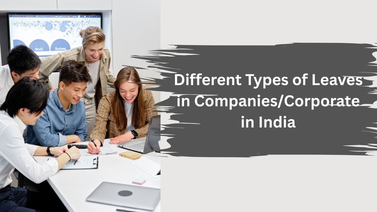 Different Types Of Leaves In Corporate In India