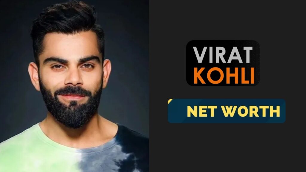 Virat Kohli Net Worth
